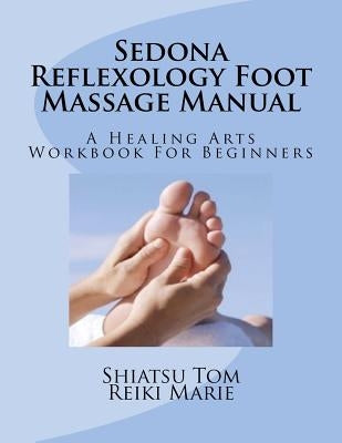 Sedona Reflexology Foot Massage Manual by Marie, Reiki