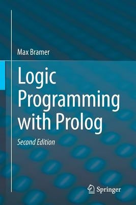 Logic Programming with PROLOG by Bramer, Max