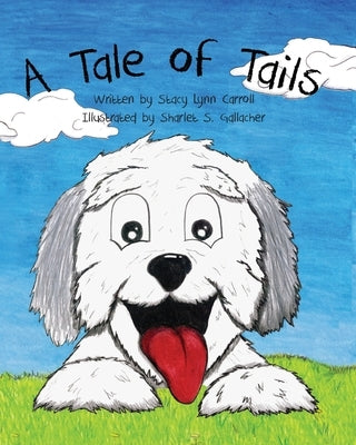 A Tale of Tails by Gallacher, Sharlet S.