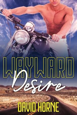 Wayward Desire by Horne, David