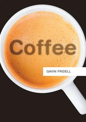 Coffee by Fridell, Gavin