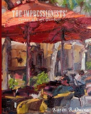 The Impressionists' Corner at Café Guerbois by Owens, Karen