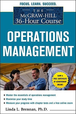 The McGraw-Hill 36-Hour Course: Operations Management by Brennan, Linda L.