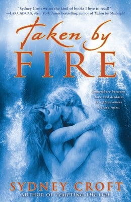 Taken by Fire by Croft, Sydney