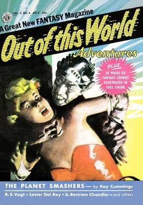 Out Of This World Adventures #1 (July 1950) by Del Ray, Lester