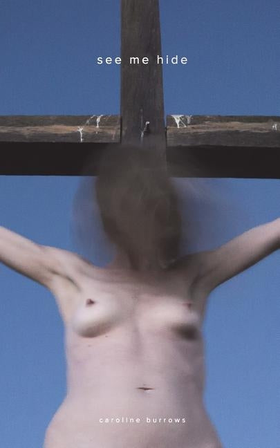 see me hide by Burrows, Caroline