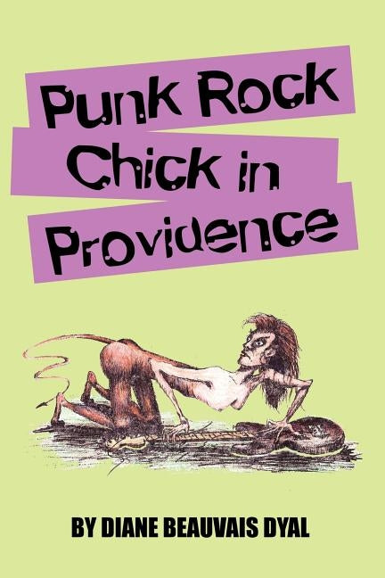 Punk Rock Chick In Providence by Dyal, Diane Beauvais