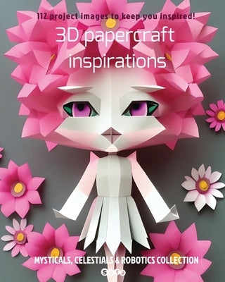 3D papercraft inspirations by Marcoux, Sophie