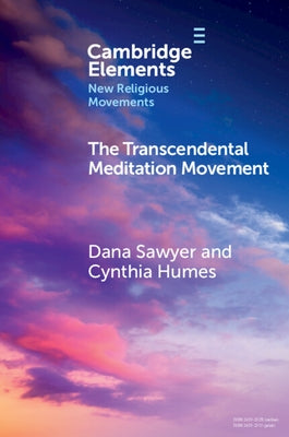 The Transcendental Meditation Movement by Sawyer, Dana