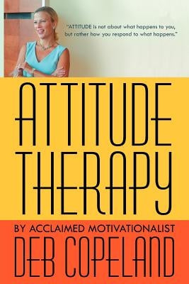 Attitude Therapy by Copeland, Deb