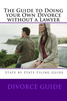 The Guide to doing your own Divorce without a lawyer by Davis, Danny