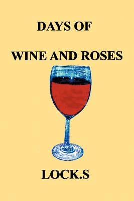 Days of Wine and Roses by Lock S.