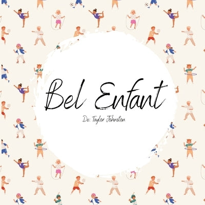 Bel Enfant (Beautiful Child) FRENCH self love and acceptance anti-bullying children's book by Johnston, Taylor