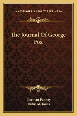 The Journal Of George Fox by Penney, Norman