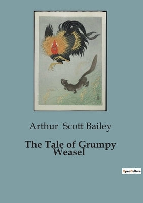 The Tale of Grumpy Weasel by Scott Bailey, Arthur