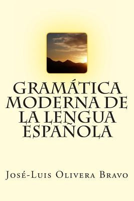 Gramatica Moderna de la Lengua Espanola by Bravo, Jose-Luis Olivera