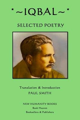 Iqbal: Selected Poetry by Smith, Paul