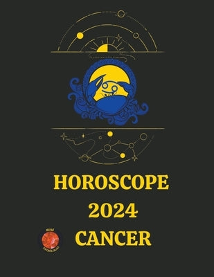 Horoscope 2024 Cancer by Astrólogas, Rubi