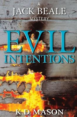 Evil Intentions by Mason, K. D.