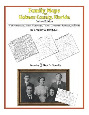 Family Maps of Holmes County, Florida by Boyd J. D., Gregory a.