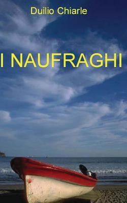 I naufraghi by Chiarle, Duilio