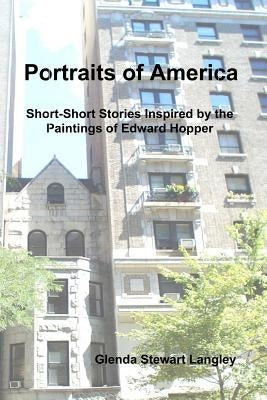 Portraits of America: Short-Short Stories Inspired by the Paintings of Edward Hopper by Langley, Glenda Stewart