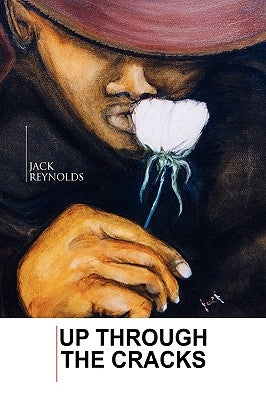 Up Through The Cracks by Reynolds, Jack