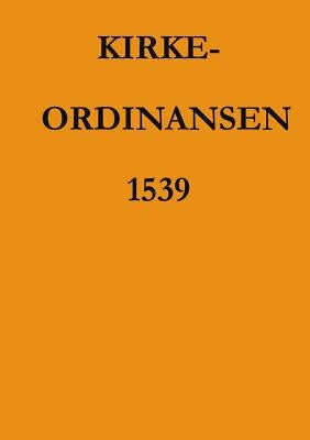 Kirkeordinansen 1539 by 3, Christian