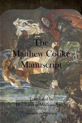 The Matthew Cooke Manuscript by Speth, George William