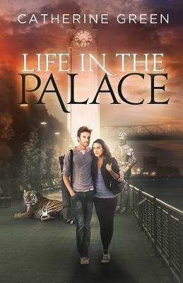 Life in the Palace (The Palace Saga) by Green, Catherine