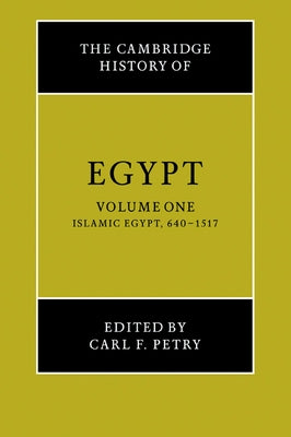 The Cambridge History of Egypt by Petry, Carl F.