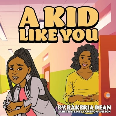A Kid Like You by Dean, Rakeria