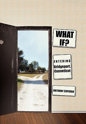 What If? by Capuano, Anthony