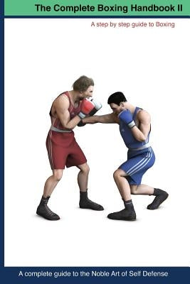 The Complete Boxing handbook 2: A step by step guide to Boxing by Karrlander, Peter Yngve