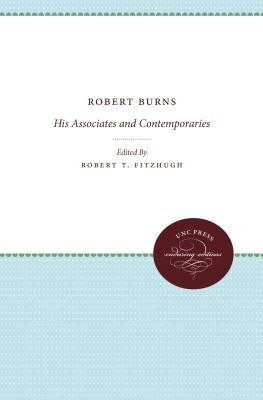 Robert Burns: His Associates and Contemporaries by Fitzhugh, Robert T.