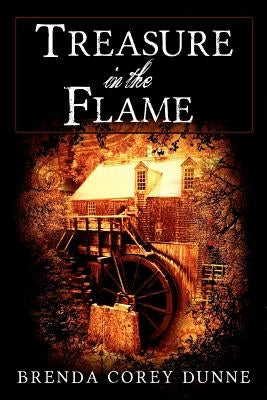 Treasure in the Flame by Corey Dunne, Brenda