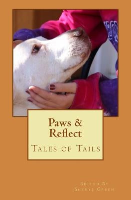 Paws and Reflect: Tales of Tails by Green, Sheryl