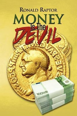 Money Is the Devil by Raptor, Ronald