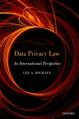 Data Privacy Law: Int Perspective C by Bygrave, Lee Andrew