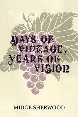 Days of Vintage, Years of Vision by Sherwood, Midge
