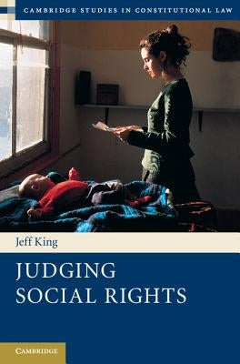 Judging Social Rights by King, Jeff