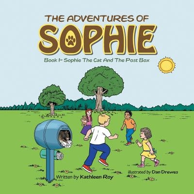 Sophie the Cat and the Post Box: Book 1 by Roy, Kathleen