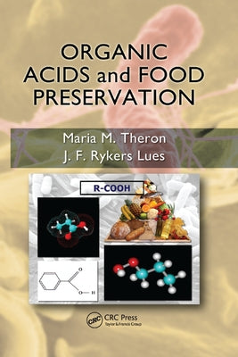 Organic Acids and Food Preservation by Theron, Maria M.