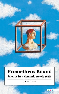 Prometheus Bound by Ziman, J. M.