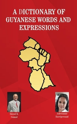 A Dictionary of Guyanese Words and Expressions by Samad, Daizal R.