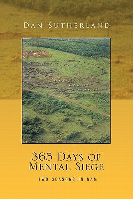 365 Days of Mental Siege by Sutherland, Dan