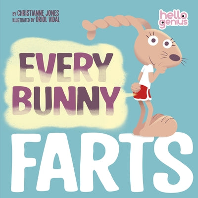 Every Bunny Farts by Jones, Christianne