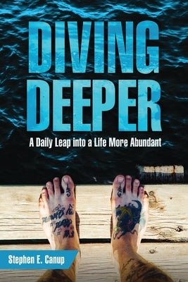Diving Deeper by Canup, Stephen E.