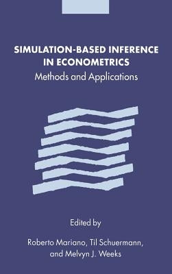Simulation-Based Inference in Econometrics: Methods and Applications by Mariano, Roberto