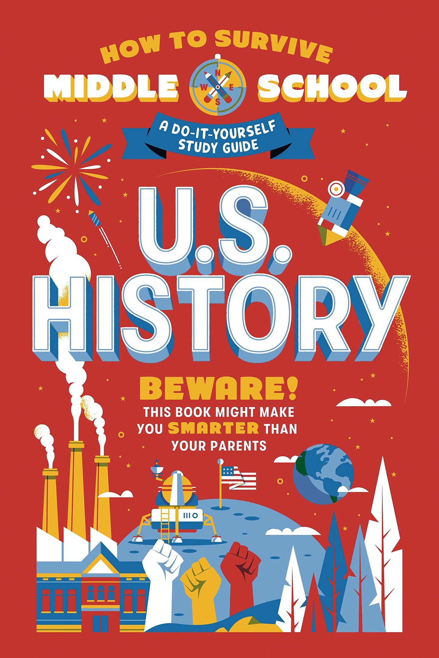 How to Survive Middle School: U.S. History: A Do-It-Yourself Study Guide (How to Survive Middle School Books)